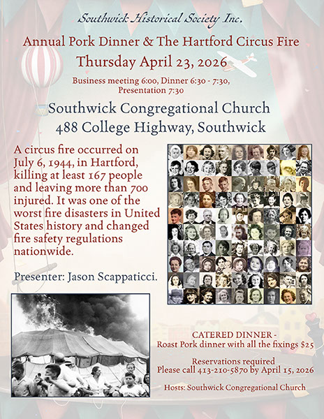 Southwick Historical Society: Annual Pork Dinner & The Hartford Circus Fire